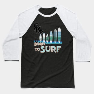 Born To Surf Surfboard shapes and palm trees Baseball T-Shirt